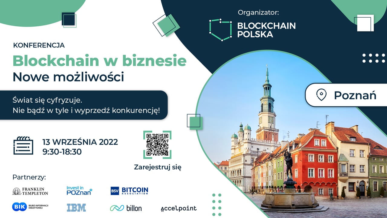 "Blockchain w biznesie" - 13 września w Poznaniu odbędzie się konferencja dedykowana polskim przedsiębiorcom