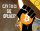 Dlaczego warto kupić bitcoina