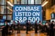 Coinbase w S&P 500! Jak krypto zdobyło Wall Street
